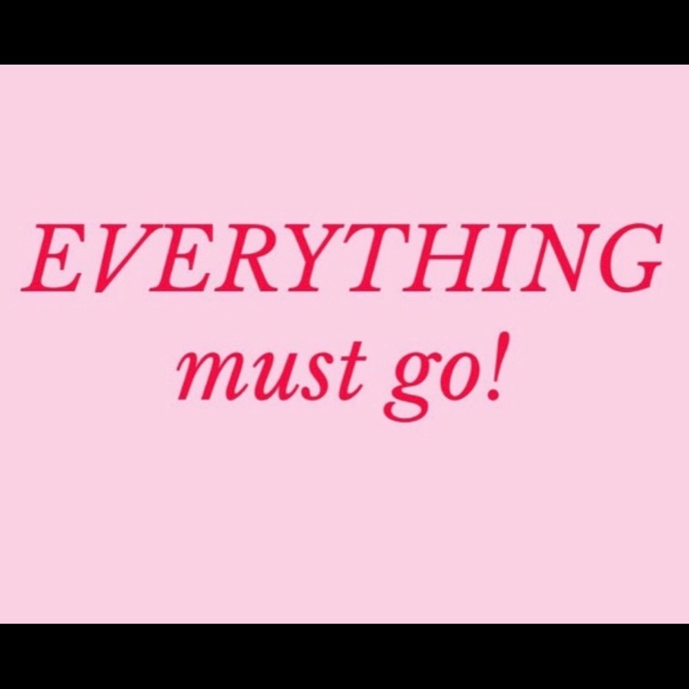EVERYTHING MUST GO . MAKE ME AN OFFER!